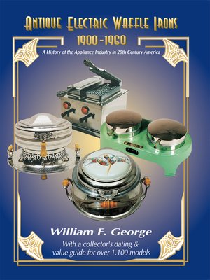 cover image of Antique Electric Waffle Irons 1900-1960
